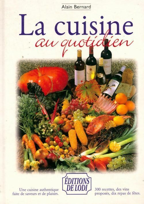 Livrenpoche : La cuisine au quotidien - Alain Bernard - Livre