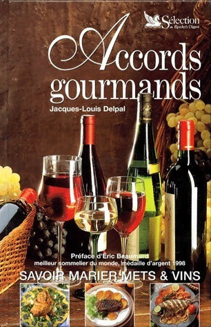 Livrenpoche : Accords gourmands. Savoir marier mets & vins - Jacques-Louis Delpal - Livre