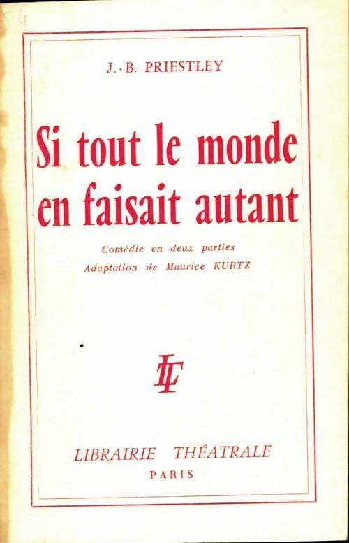 Livrenpoche : Si tout le monde en faisait autant - John B. Priestley - Livre