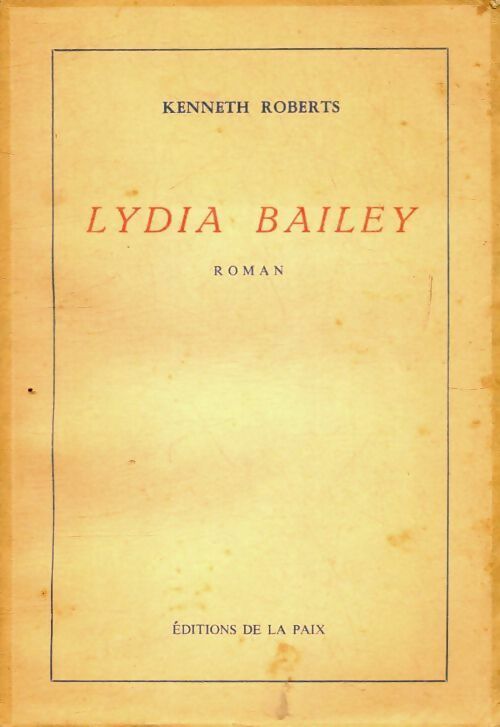 Livrenpoche : Lydia Bailey - Kenneth Roberts - Livre