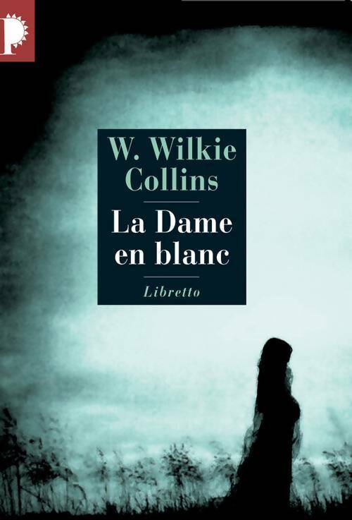 Livrenpoche : La dame en blanc - William Wilkie Collins - Livre