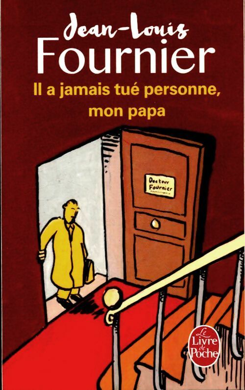 Livrenpoche : Il a jamais tué personne mon papa - Jean-Louis Fournier - Livre