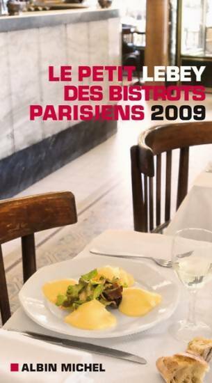 Livrenpoche : Le petit Lebey des bistrots parisiens 2009 - Claude Lebey - Livre