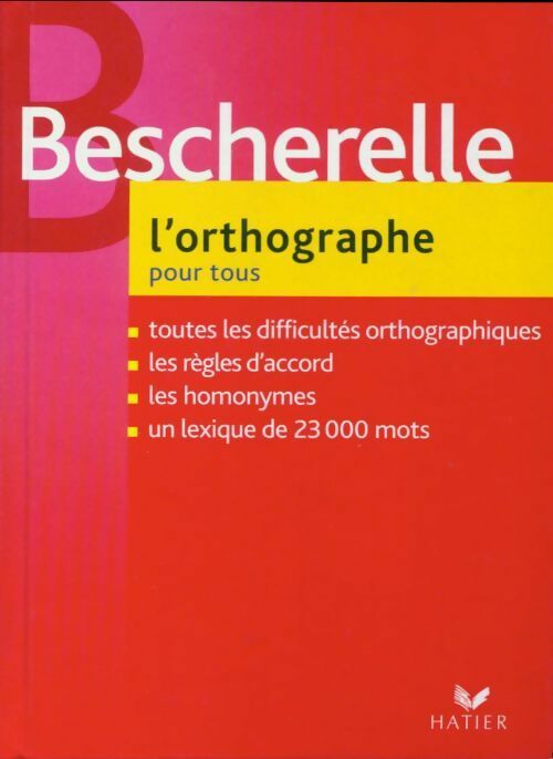 Livrenpoche : L'orthographe pour tous - Michel Arrivé - Livre