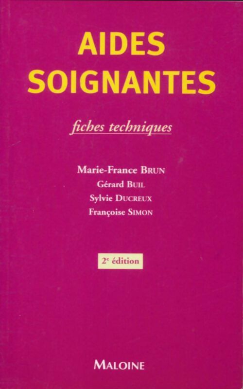 Aides-soignantes. Fiches techniques - M.-F. Brun - Livre