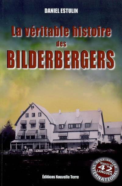 La véritable histoire des bilderbergers - Estulin Daniel - Livre