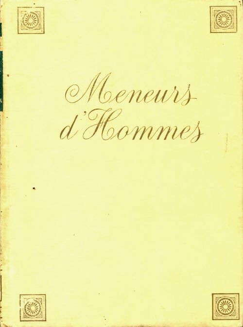 Livrenpoche : Meneurs d'hommes - A. Bonnard - Livre