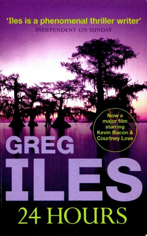 24 Hours - Greg Iles -  Coronet Books - Livre
