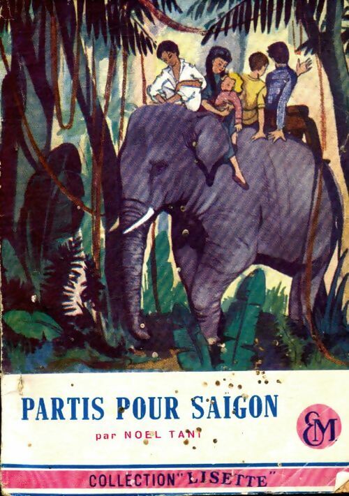 Livrenpoche : Partis pour Saïgon - Noël Tani - Livre