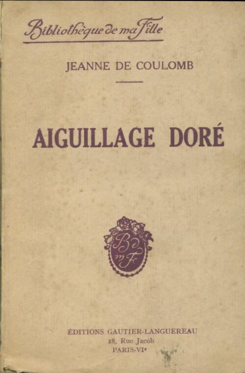 Aiguillage doré - Jeanne De Coulomb - Livre