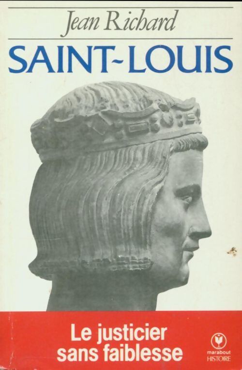 Livrenpoche : Saint-Louis. Le justicier sans faiblesse - Jean Richard - Livre