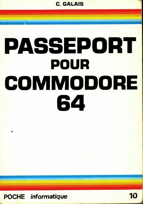 Livrenpoche : Passeport pour commodore 64  - Claudy Galais - Livre