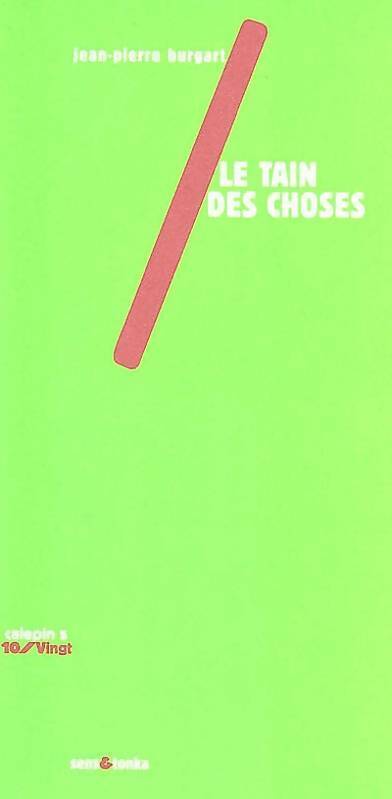 Livrenpoche : Le tain des choses - Jean-Pierre Burgart - Livre