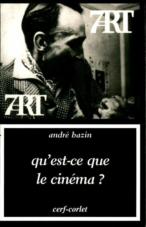 Livrenpoche : Qu'est-ce que le cinéma ? - André Bazin - Livre
