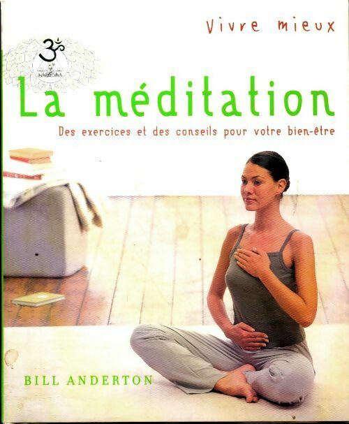 Livrenpoche : Vivre mieux la méditation - Bill Anderton - Livre