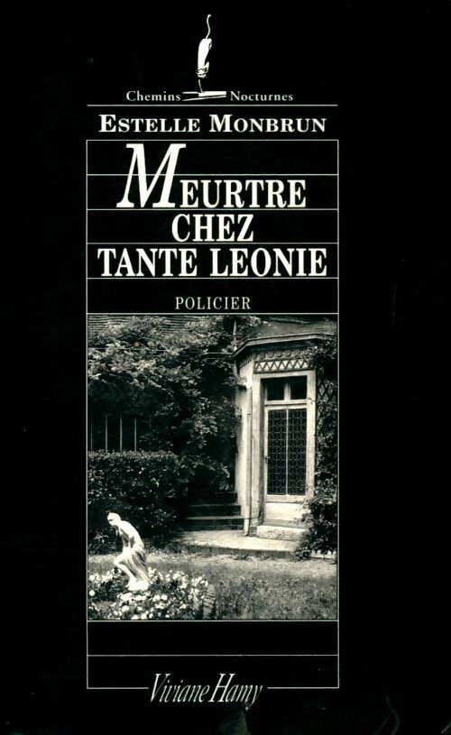 Livrenpoche : Meurtre chez tante Léonie - Estelle Monbrun - Livre
