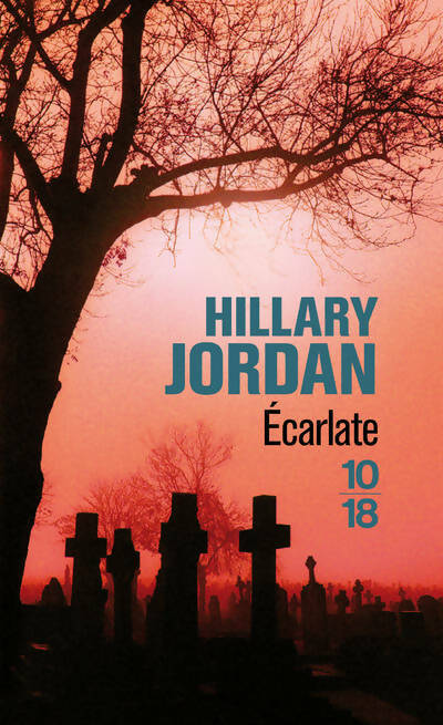 Ecarlate - Hillary Jordan - Livre