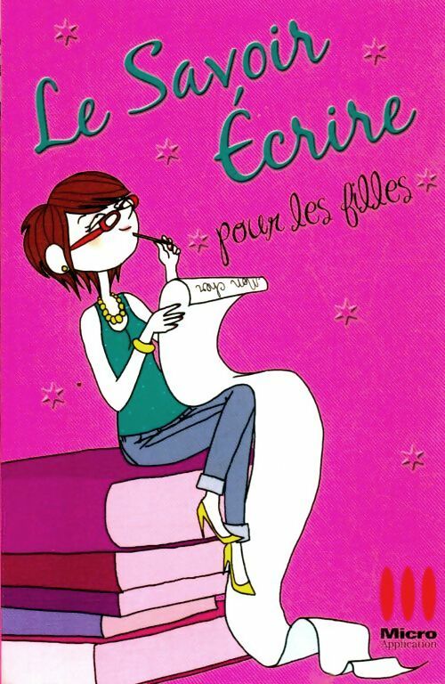 Livrenpoche : Le savoir écrire pour les filles - Collectif - Livre