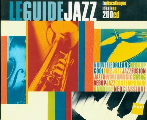 Le guide jazz. La discothèque idéale en 200 CD - Collectif -  Prelude & fugue poches - Livre