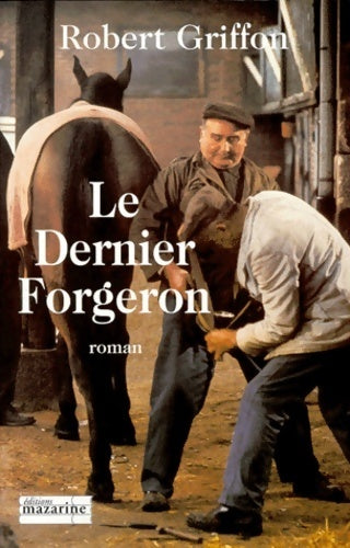Livrenpoche : Le dernier forgeron - Robert Griffon - Livre