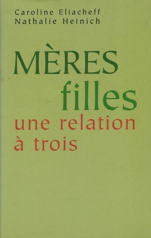 Livrenpoche : Mères-filles, une relation à trois - Caroline Eliacheff - Livre