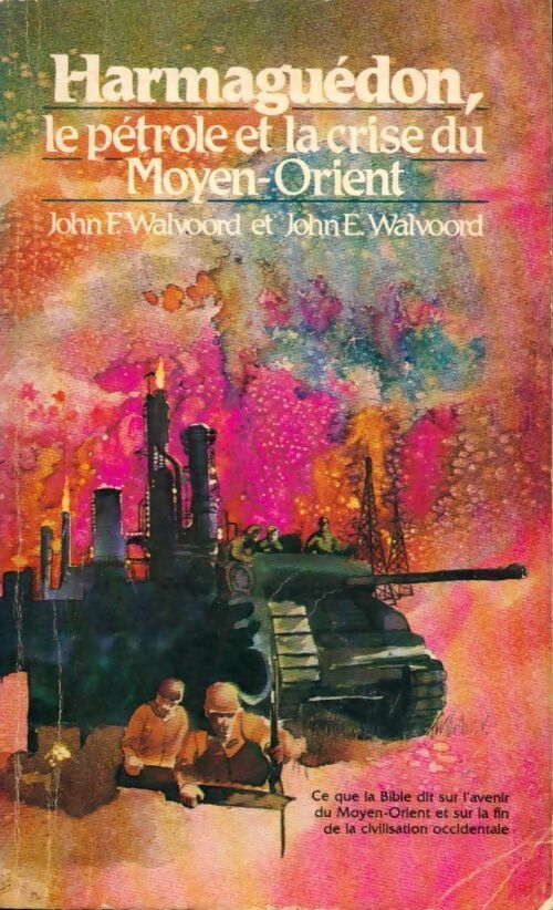 Livrenpoche : Harmaguédon, le pétrole et la crise du moyen-orient - John F. Walvoord - Livre