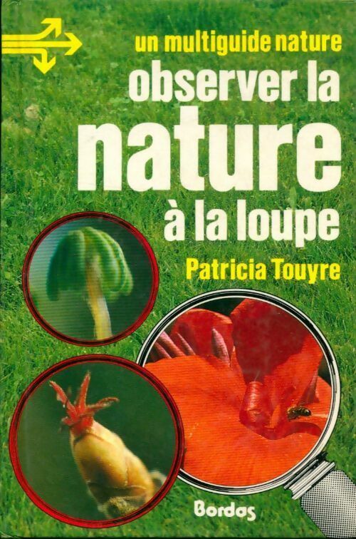 Livrenpoche : Observer la nature à la loupe - Patricia Touyre - Livre