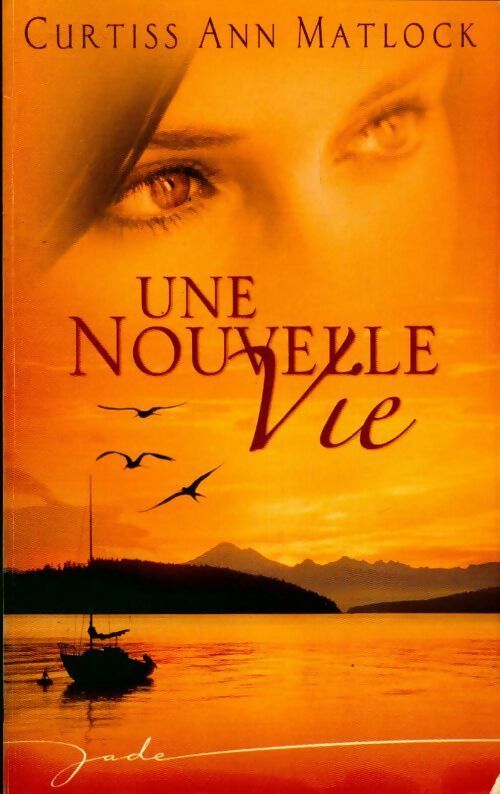 Livrenpoche : Une nouvelle vie - Curtiss Ann Matlock - Livre