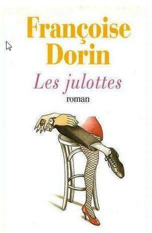 Les julottes - Françoise Dorin -  France Loisirs GF - Livre