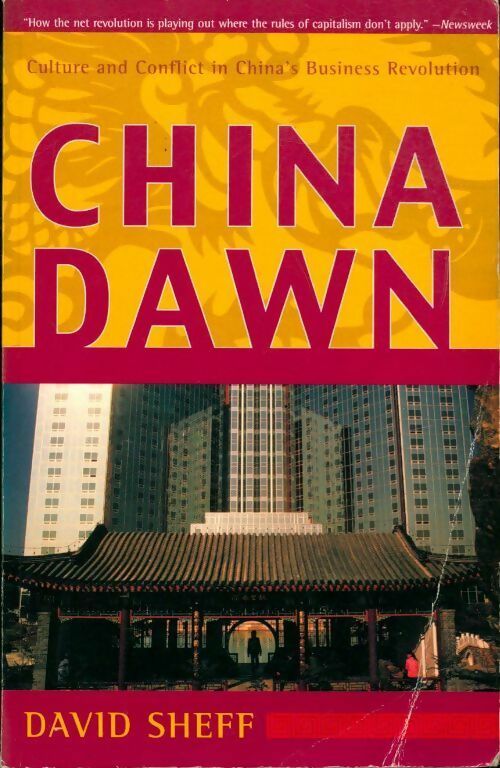 Livrenpoche : China dawn. Culture and conflict in china's business révolution - David Sheff - Livre