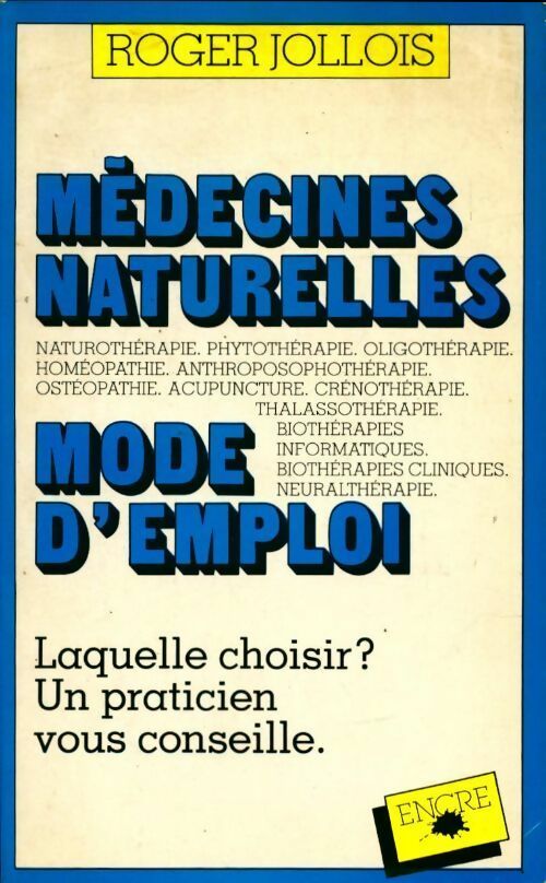 Livrenpoche : Médecines naturelles. Mode d'emploi - Roger Jollois - Livre