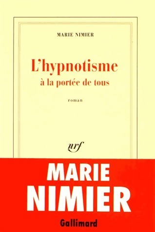 Livrenpoche : L'hypnotisme à la portée de tous - Marie Nimier - Livre
