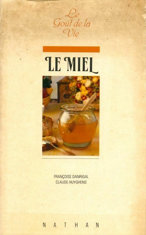 Livrenpoche : Le miel - Françoise Danrigal - Livre