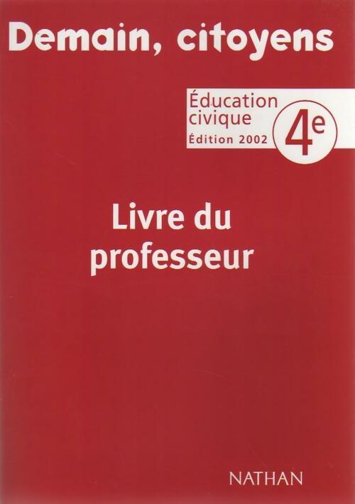 Livrenpoche : Education civique 4e 2002. Livre de professeur - Collectif - Livre
