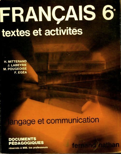Livrenpoche : Français 6e : Textes et activités - Collectif - Livre