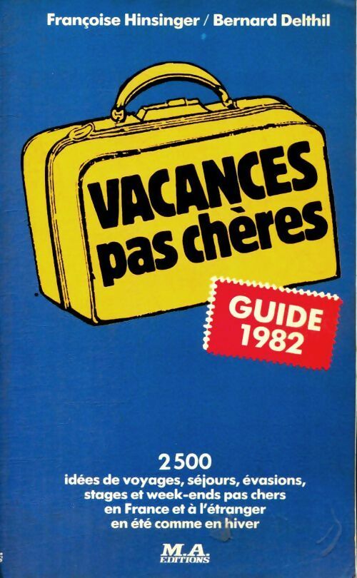 Livrenpoche : Vacances pas chères 1982 - Bernard Delthil - Livre