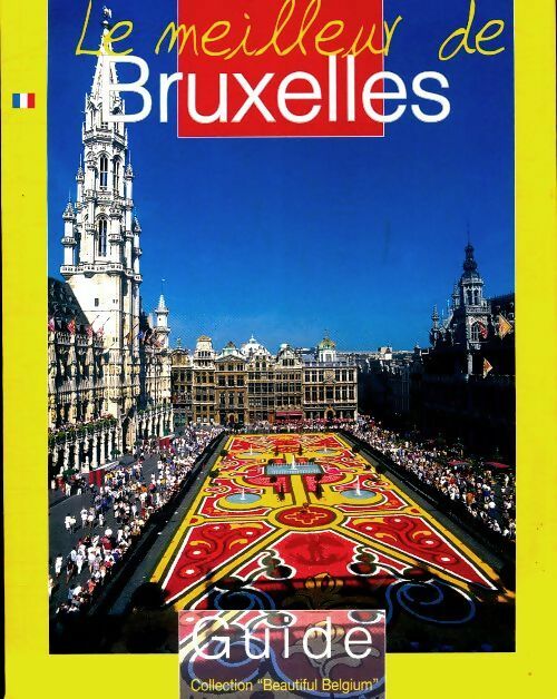 Le meilleur de Bruxelles - Collectif -  Beautiful Belgium - Livre