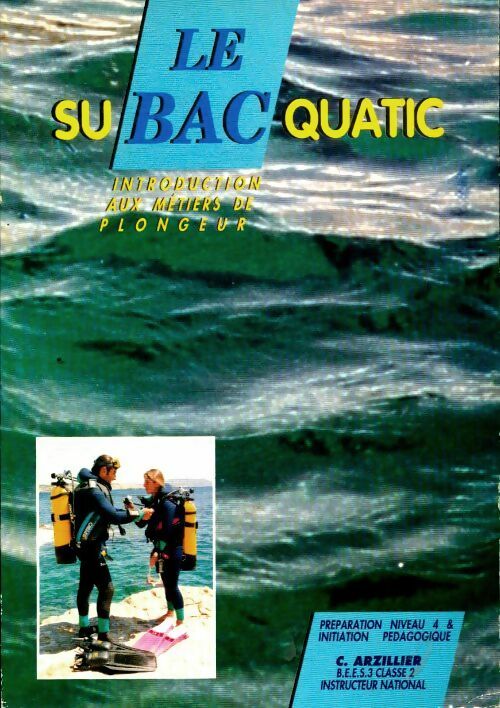 Livrenpoche : Le subaquatique - Claude Arzillier - Livre