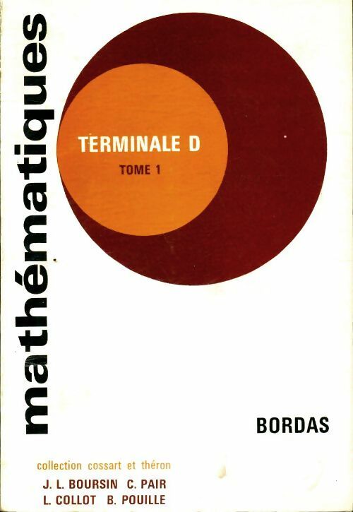 Livrenpoche : Mathématiques Terminale D Tome I - J.L Boursin - Livre