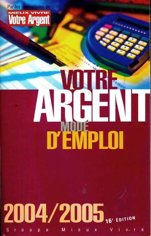 Livrenpoche : Votre argent mode d'emploi 2004/2005 - Collectif - Livre
