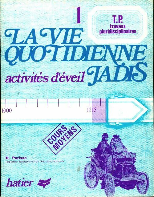 Livrenpoche : La vie quotidienne jadis TP Tome I - René Parisse - Livre