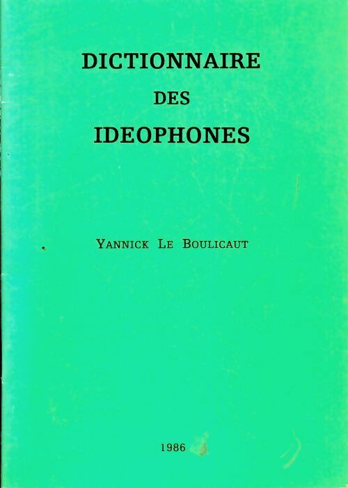 Livrenpoche : Dictionnaire des ideophones - Yannick Le Boulicaut - Livre