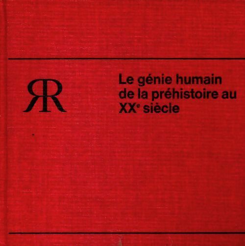 Livrenpoche : Le génie humain de la préhistoire au XXe siècle - Collectif - Livre