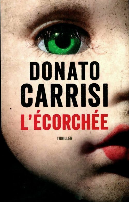 L'écorchée - Donato Carrisi - Livre
