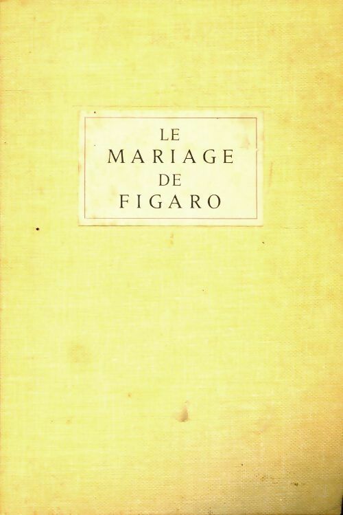 Le mariage de Figaro - Beaumarchais ; Pierre-Augustin Beaumarchais -  Berger-Levrault GF - Livre