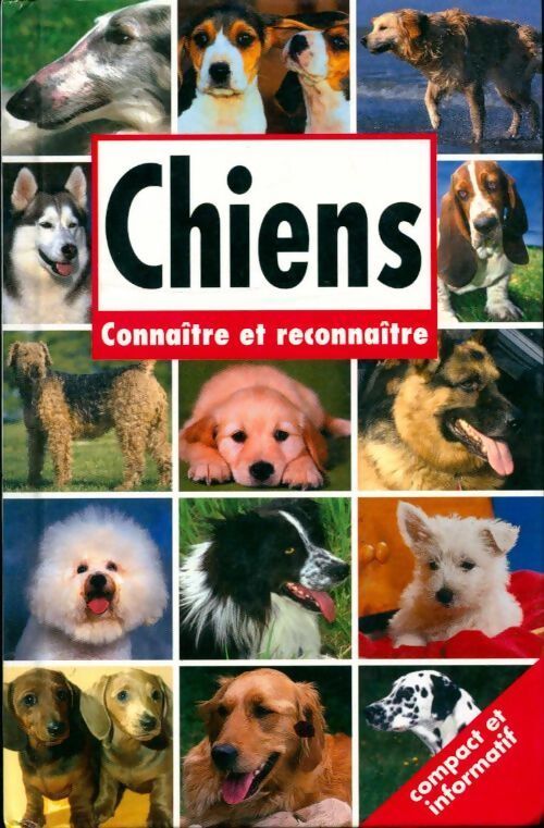 Chiens. Connaître et reconnaître - Collectif - Livre