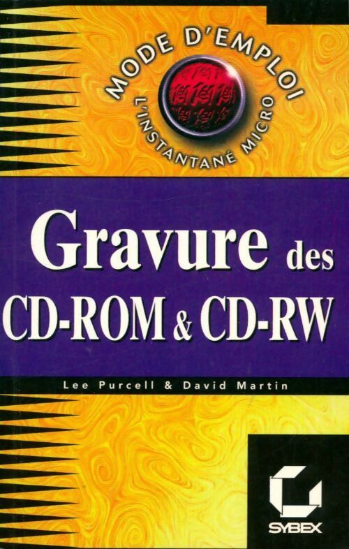 Gravure des cd-rom et CD-RW - David Martin ; Lee Purcell -  Mode d'Emploi - Livre