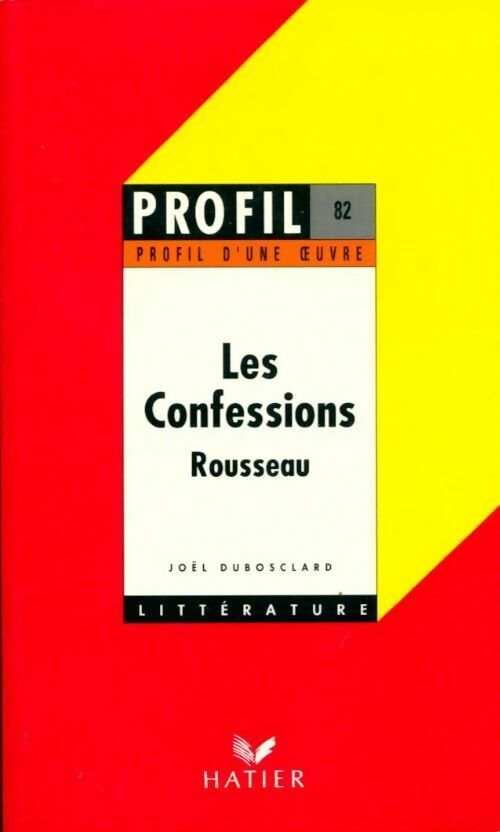 Les Confessions (extraits) - Jean-Jacques Rousseau -  Profil - Livre