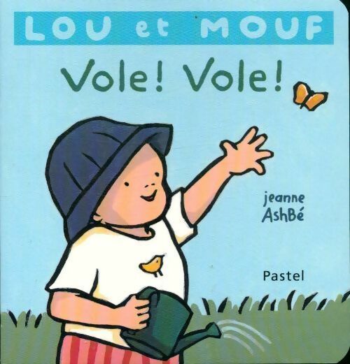 Livrenpoche : Lou et Mouf : vole ! vole ! - Jeanne Ashbé - Livre