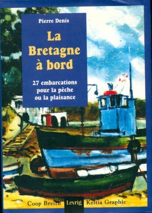 Livrenpoche : La Bretagne à bord - Per Denez - Livre